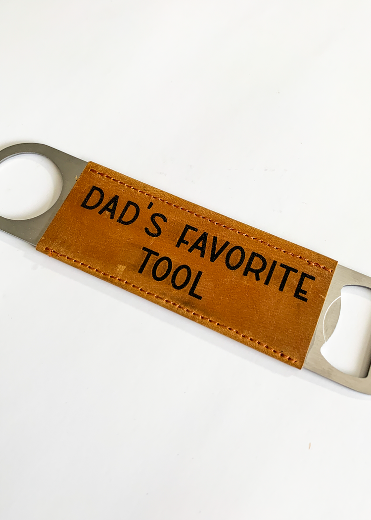 Dad's Favorite Tool Leather Bottle Opener